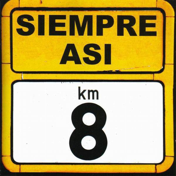 CD Km 8. Siempre Así