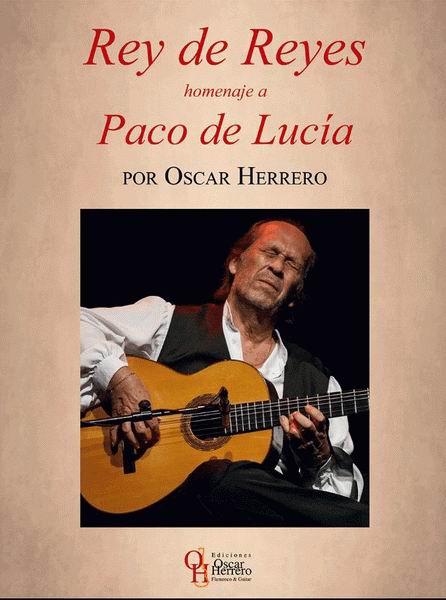 Rey de Reyes Homenaje a Paco de Lucia. Oscar Herrero