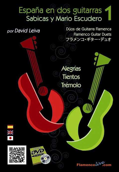 Spain in two Guitars. Sabicas and Mario Escudero for David Leiva. Vol 1. Score+DVD