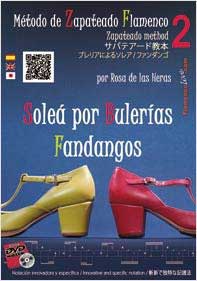 Método de Zapateado Flamenco Vol.2. Soleá por Bulerías y Fandangos. Rosa de las Heras. DVD