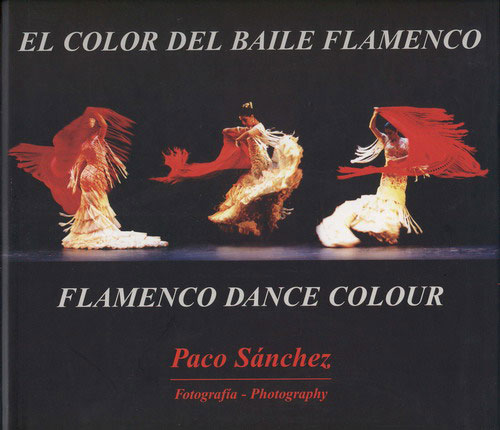 El Color del baile Flamenco. Paco Sánchez