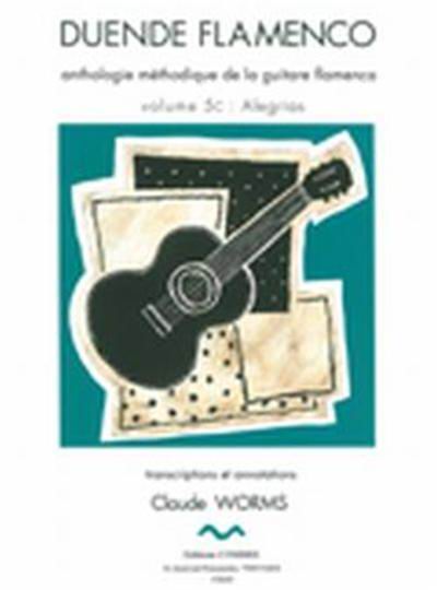 Duende Flamenco: Alegrías Vol.5C. Claude Worms. Partition