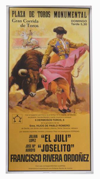 Cartel Plaza de Toros Monumental de Madrid. Toreros El Juli, Joselito y Francisco Rivera Ordoñez